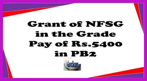 Grant of NFSG in the Grade Pay of Rs.5400 in PB2 – Implementation of court orders for grant of NFSG on the basis of judgment of Hon’ble High Court of Madras in WP No. 13225/2010 (Subramaniam Case) Grant of NFSG in the Grade Pay of Rs.5400 in PB2 – Implementation of court orders for grant of NFSG on the basis of judgment of Hon’ble High Court of Madras in WP No. 13225/2010 (Subramaniam Case)