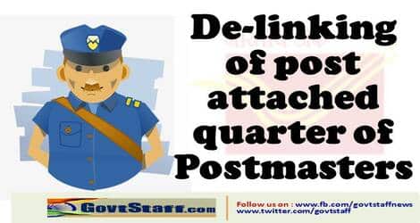 De-linking of post attached quarter of Postmasters – Department of Posts order