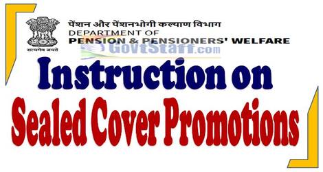 Sealed Cover Promotion and Implications on the Government servants at the time of promotion – Summary of procedure updated upto 30.08.2022