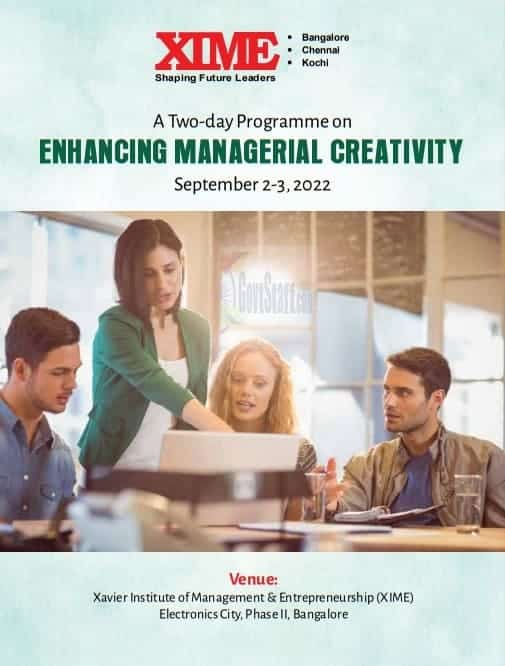 Two-day programme on Enhancing Managerial Creativity from 2-3 Sep., 2022 at the Xavier Institute of Management & Entrepreneurship (XIME), Bangalore