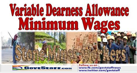 Variable Dearness Allowance and Minimum Wage for Stone Mines workers w.e.f. 01.10.2023