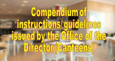 Compendium of instructions/guidelines issued by the Office of the Director (Canteens)