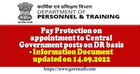 Pay Protection on appointment to Central Government posts on DR basis – Information Document updated on 14.09.2022