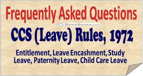 faq-ccs-leave-rules-1972-entitlement-leave-encashment-study-leave-paternity-leave-child-care-leave-updated-leave-rules-upto-30-08-2018-by-dopt