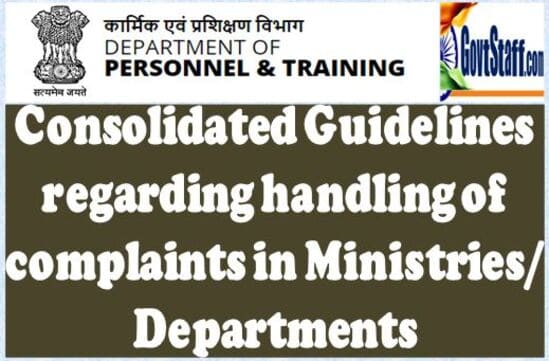 Handling of Complaints in Ministries/Departments – Consolidated Guideline by DoPT vide O.M. dated 28.09.2022 Handling of Complaints in Ministries/Departments – Consolidated Guideline by DoPT vide O.M. dated 28.09.2022