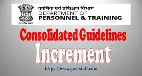 Increment : Counting of specific periods for Increment, Increment while on Leave, Increment, if Govt. servant dies while on Leave, Advance Increment – Updated on 12.09.2022