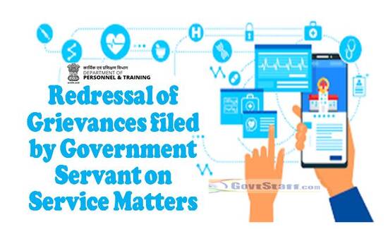 Redressal of Grievances filed by Government Servant on Service Matters: Information Document updated by DoP&T on 23.09.2022