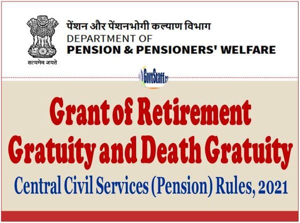 Retirement Gratuity and Death Gratuity under Central Civil Services (Pension) Rules, 2021