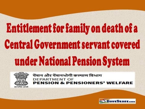 Entitlement for family on death of a Central Government servant covered under National Pension System – Applicable rates of death gratuity