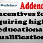 lump-sum-incentives-for-acquiring-higher-educational-qualifications-addendum-issued-by-railway-board