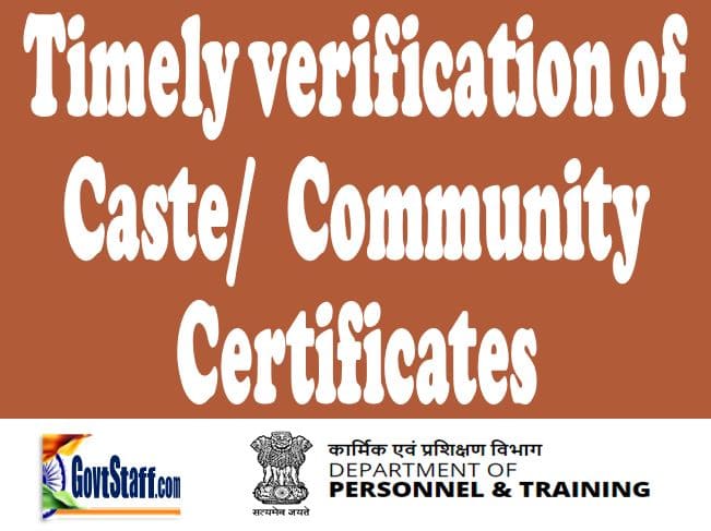 Timely verification of Caste/Community Certificates : DoP&T order dated 21-10-2022