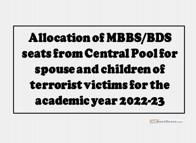 Allocation of MBBS/BDS Seats from Central Pool for spouse and children of terrorist victims for the academic year 2022-23