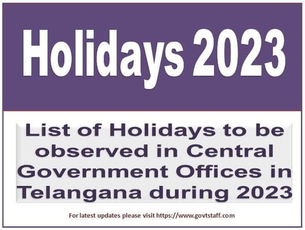 Closed and Restricted holidays during 2023 for administrative offices of Central Government in Telangana 