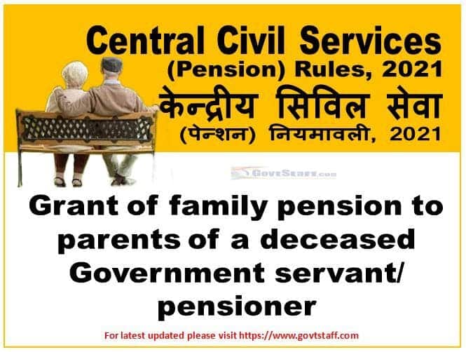 Grant of family pension to parents of a deceased Government servant/pensioner under Central Civil Services (Pension) Rules, 2021 – DOPPW O.M. dated 26.10.2022