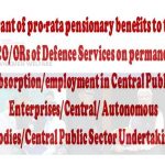 grant-of-pensionary-benefits-in-pro-rata-basis-to-jco-ors-of-defence-services-on-permanent-absorption-employment-in-central-public-enterprises-central-autonomous-bodies