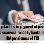 irregularities-in-payment-of-pension-and-dearness-relief-by-banks-in-r-o-ida-pensioners-of-fci-doe-o-m-dated-10-11-2022