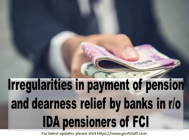Irregularities in payment of pension and dearness relief by banks in r/o IDA pensioners of FCI – DoE O.M. dated 10.11.2022
