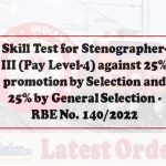 skill-test-for-stenographer-iii-pay-level-4-against-25-promotion-by-selection-and-25-by-general-sclection-rbe-no-140-2022
