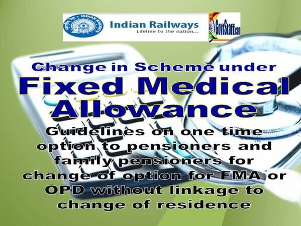 Change in scheme under FMA – Guidelines on one time option to pensioners and family pensioners for change of option for FMA or OPD without linkage to change of residence