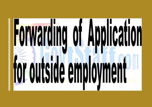 Forwarding of Application for outside employment – Information document by DOPT