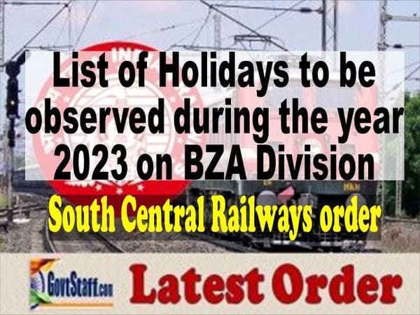 List of Holidays to be observed during the year 2023 on BZA Division – South Central Railways order