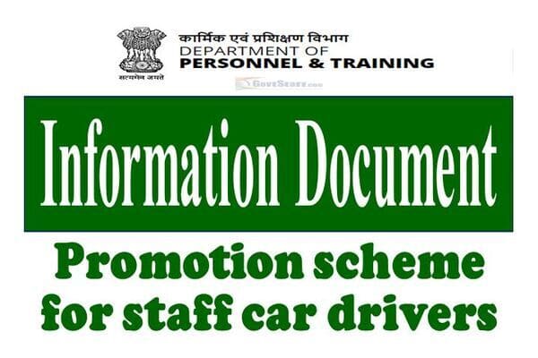 Promotion scheme for staff car drivers – Information Document by DOPT  vide O.M dated 18.11.2022