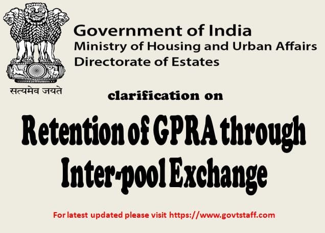 Retention of GPRA through Inter-pool Exchange – clarification by Directorate of Estates