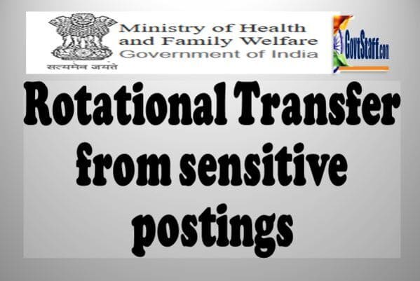 Rotational transfer from sensitive postings: Reference to CVC OM No. 22/10/22 dated 25.10.2022 – CGHS Order