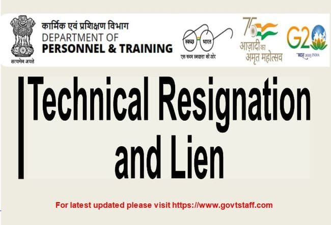 Consolidated instructions on Technical Resignation and Lien by DoP&T