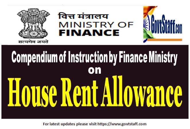 House Rent Allowance (HRA) to Central Government employees – COMPENDIUM of Instructions by Finance Ministry