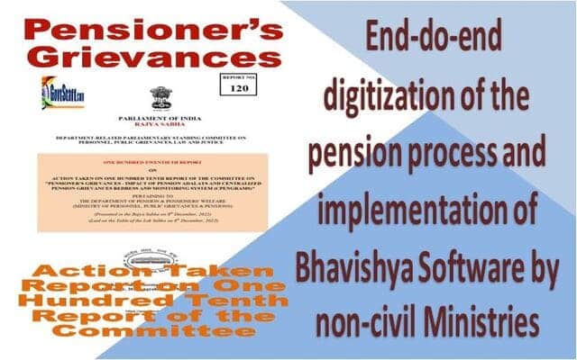 End-do-end digitization of the pension process and implementation of Bhavishya Software by non-civil Ministries: Action Taken Report on recommendation of DRPSC End-do-end digitization of the pension process and implementation of Bhavishya Software by non-civil Ministries: Action Taken Report on recommendation of DRPSC