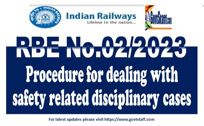 Procedure for dealing with safety related disciplinary cases – Railway Board’s RBE No. 02/2023