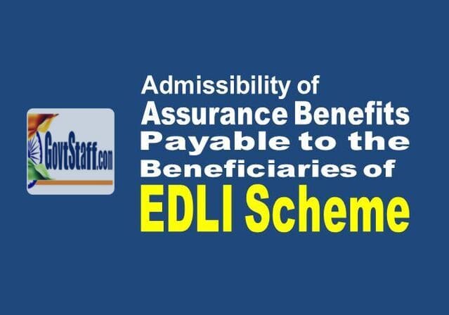 Admissibility of Assurance Benefits payable to the beneñciaries of EDLI Scheme- Reminder by EPFO 
