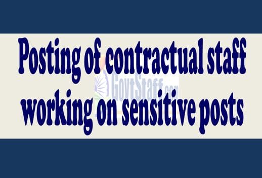 Posting of contractual staff working on sensitive posts : CGA, FinMin OM dated 17.03.2023 Posting of contractual staff working on sensitive posts : CGA, FinMin OM dated 17.03.2023