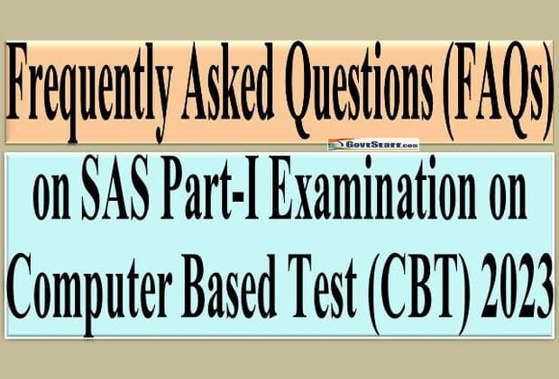 Frequently Asked Questions (FAQs) on SAS Part-I Examination on Computer Based Test (CBT) 2023 