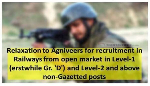 relaxation-to-agniveers-for-recruitment-in-railways-from-open-market-in-level-1-erstwhile-gr-d-and-level-2-and-above-non-gazetted-posts-rbe-no-68-2023