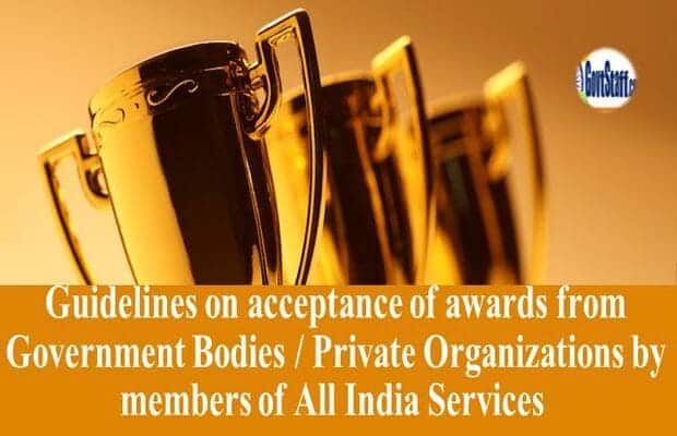 Acceptance of awards from Government Bodies / Private Organizations by members of All India Services – Guidelines by DoP&T vide OM dated 22.06.2023