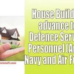 house-building-advance-to-defence-personnel