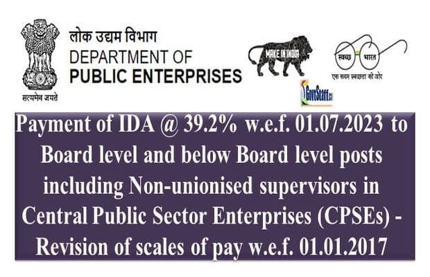 Payment of DA @ 39.2% w.e.f. 01.07.2023 to IDA employees who have allowed revised pay scales 2017