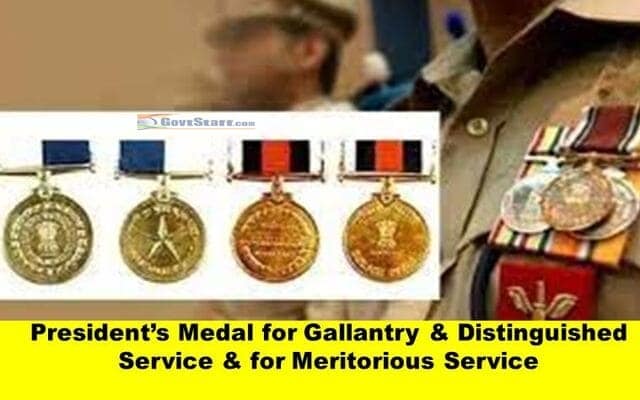 General procedures and Guidelines governing for Medal for Gallantry, Distinguished Services and Meritorious Services : Ministry of Home order dated 16.10.2023