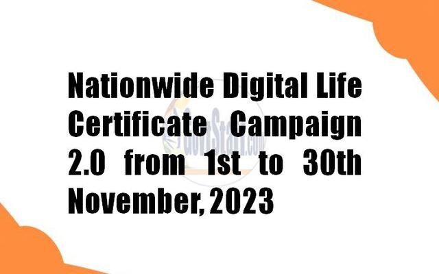 Nationwide Digital Life Certificate Campaign 2.0 from 1st to 30th November, 2023 – DoPPW O.M. dated 14.11.2023