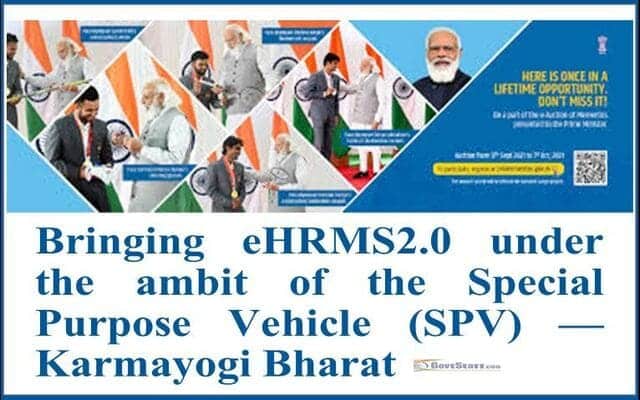 Integrating eHRMS 2.0 through the Special Purpose Vehicle (SPV) Framework in Karmayogi Bharat : DoPT OM