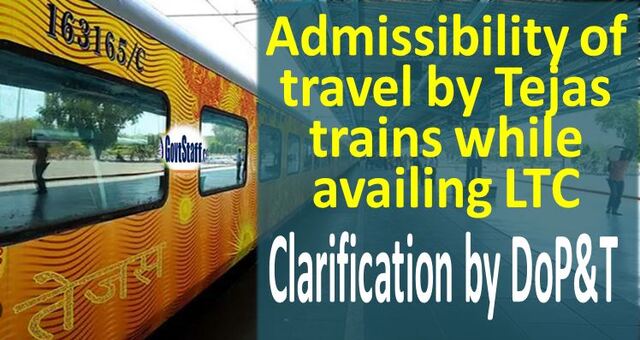 Admissibility of travel by Tejas trains while availing of LTC: Department of Telecommunications Circular No. 220