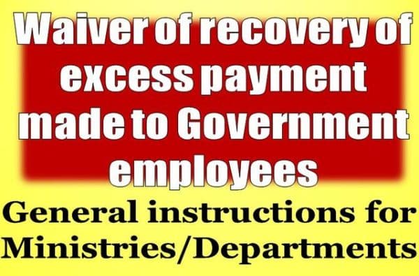 general-instructions-for-waiver-of-recovery-of-excess-payment-made-to-government-employees-finmin-o-m