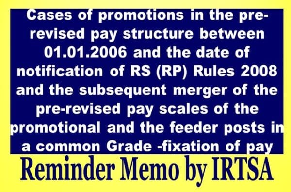 IRTSA reminder on the cases of promotions in the pre-revised pay structure