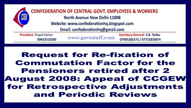Request for Re-fixation of Commutation Factor for the Pensioners retired after 2 August 2008: Appeal of CCGEW for Retrospective Adjustments and Periodic Reviews