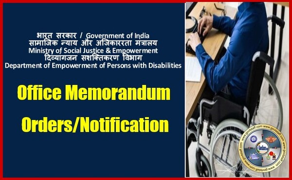 The provision of aids and assistive devices for employees with disabilities in Central Government Establishments under Rights of Persons with Disabilities Act, 201 – O.M. dated 22.09.2025 The provision of aids and assistive devices for employees with disabilities in Central Government Establishments under Rights of Persons with Disabilities Act, 201 – O.M. dated 22.09.2025