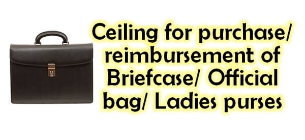 Revision of monetary ceiling for purchase/reimbursement of briefcase / official bag/ ladies purses w.e.f. 24.09.2025: Ministry of Jal Shakti, DoWR, Order dated 01.10.2025