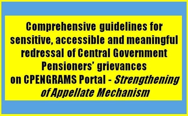 Strengthening of Appellate Mechanism to ensure expeditious and quantitative disposal of appeals of Central Government Pensioners’ grievances on CPENGRAMS Portal : DoPPW OM dated 30.10.2025