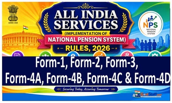 All India Services (Implementation of New Pension System) Rules 2026 – Form-1, Form-2, Form-3 and Form-4A to 4D